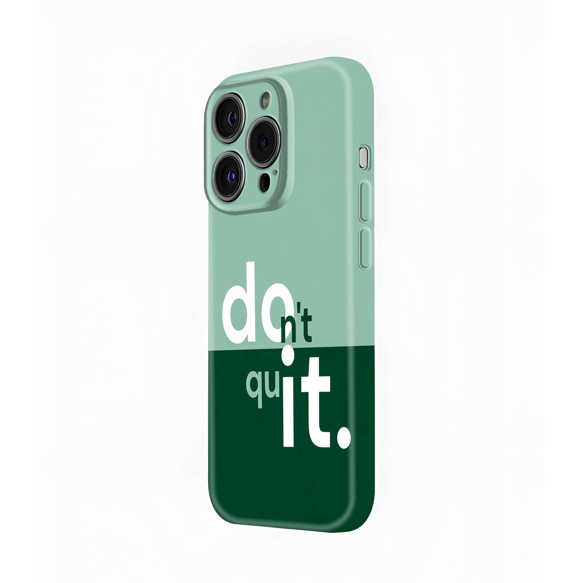 Don't Quit Glossy Hard Case